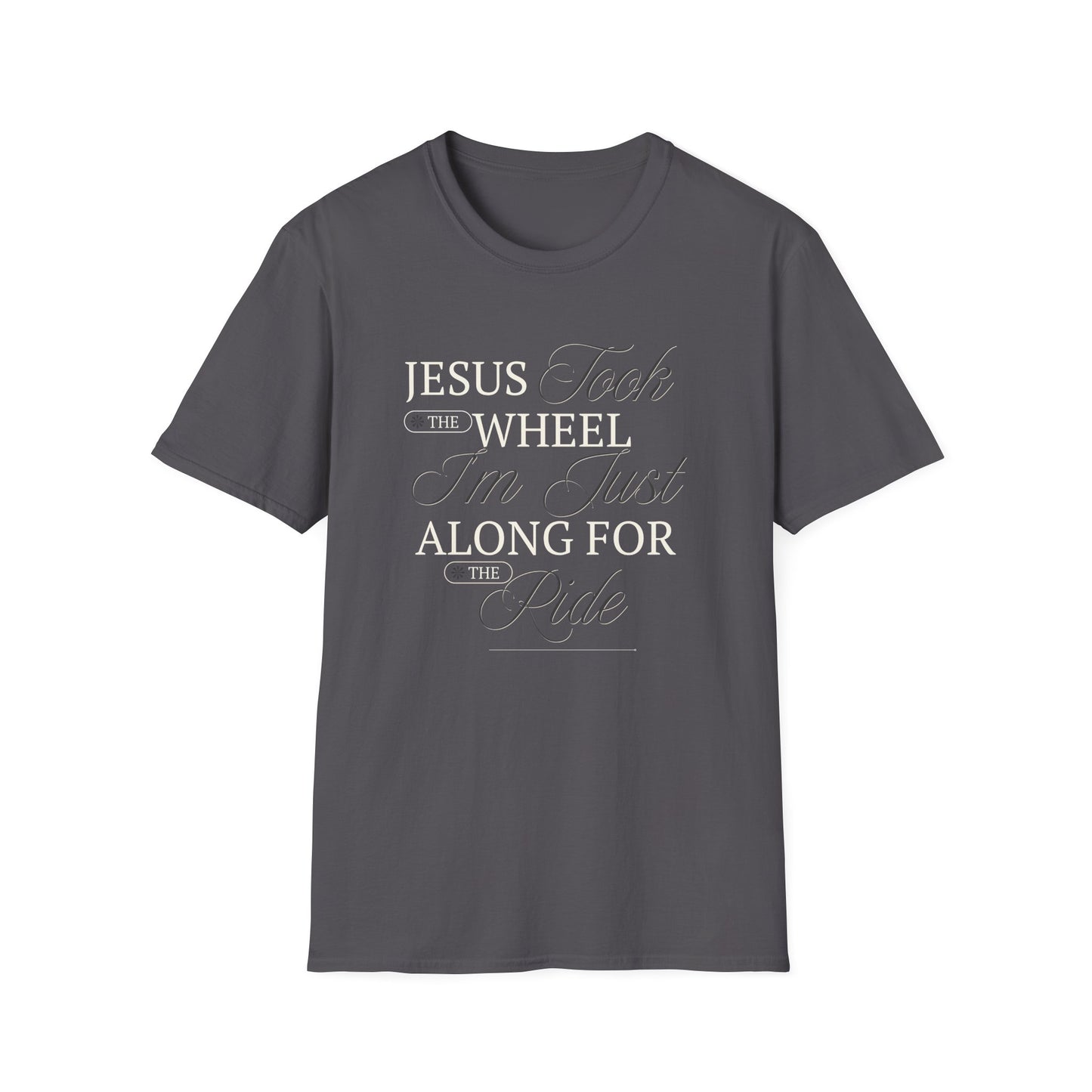 Jesus Took the Wheel Design - Christian Unisex Tee