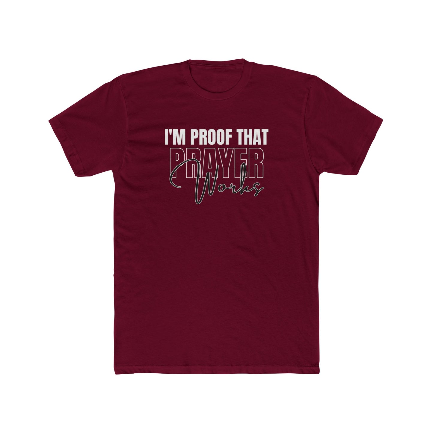 I'm Proof That Prayer Works - Unisex Tee