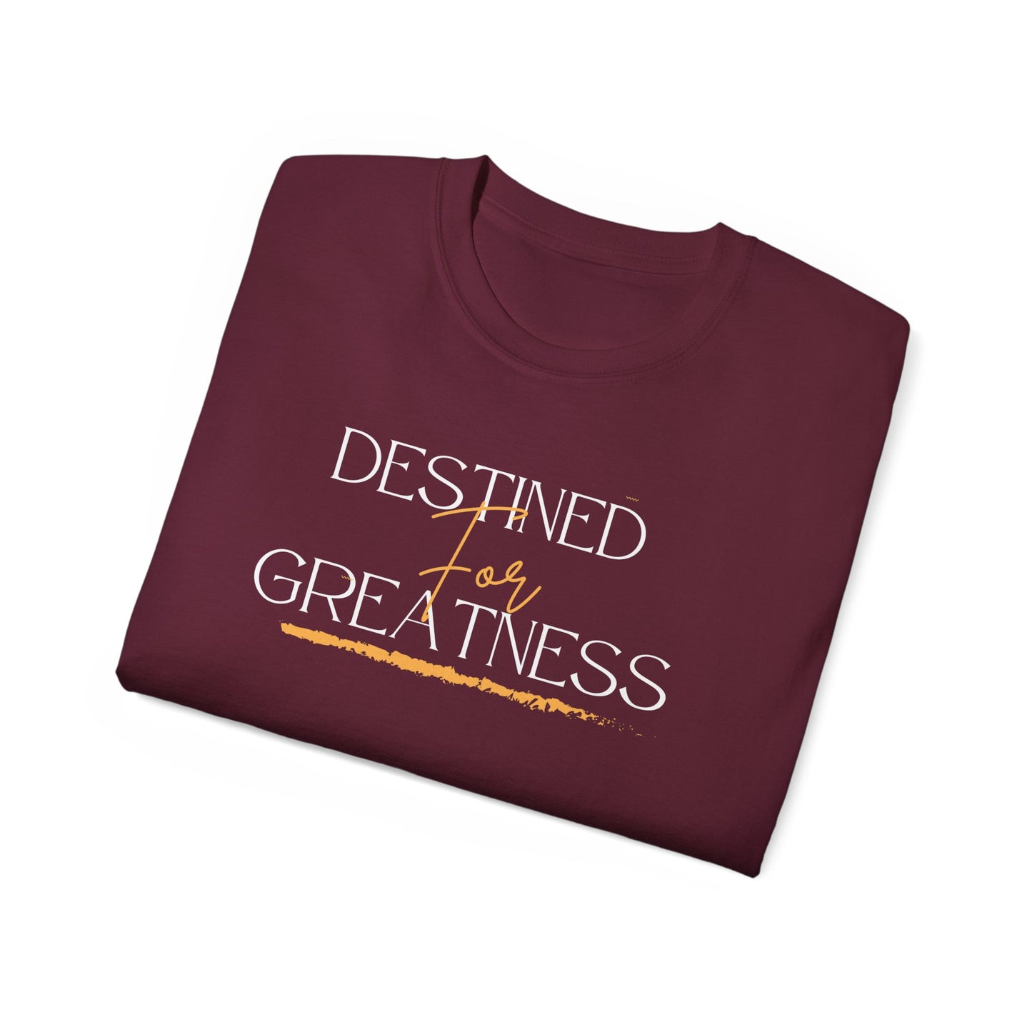 Destined for Greatness - Unisex Tee