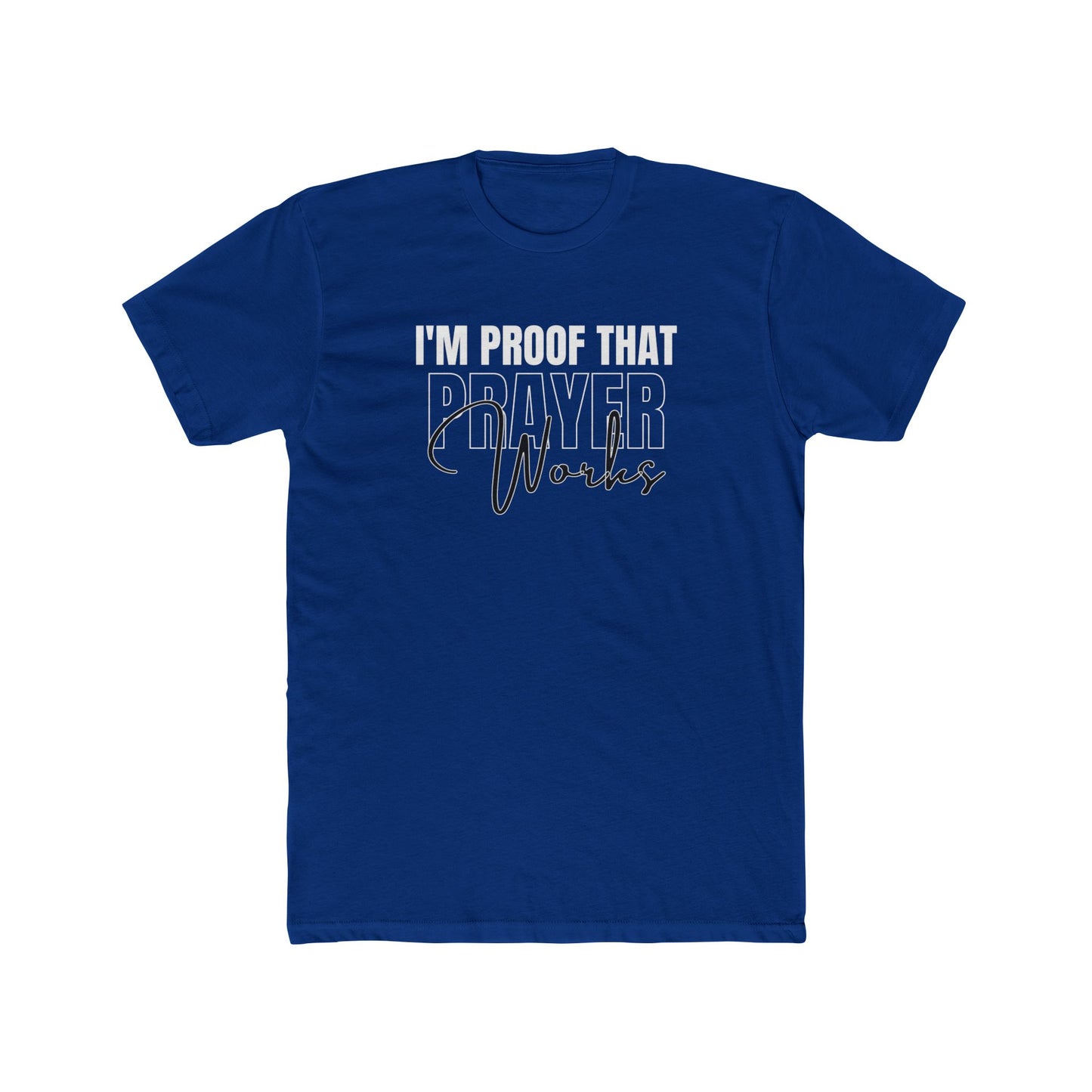 I'm Proof That Prayer Works - Unisex Tee