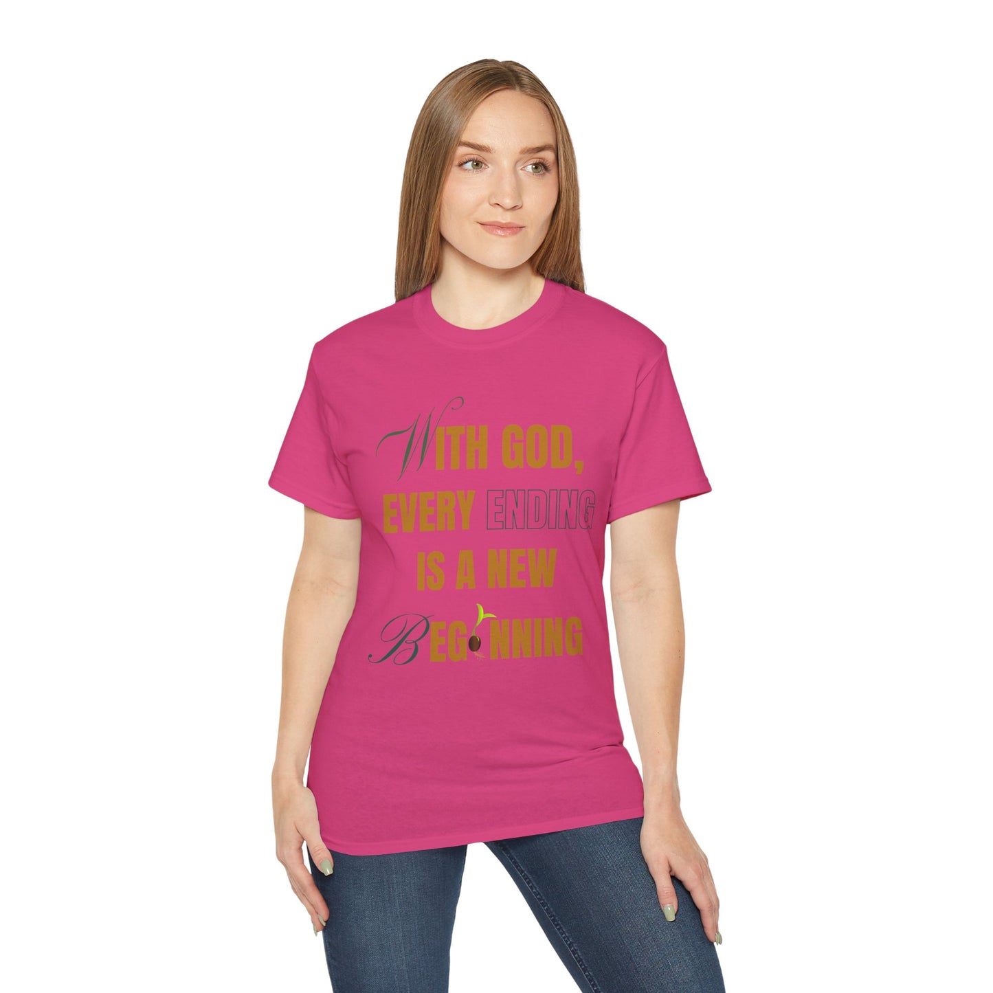 With God, Every Ending is a New Beginning - Unisex Tee