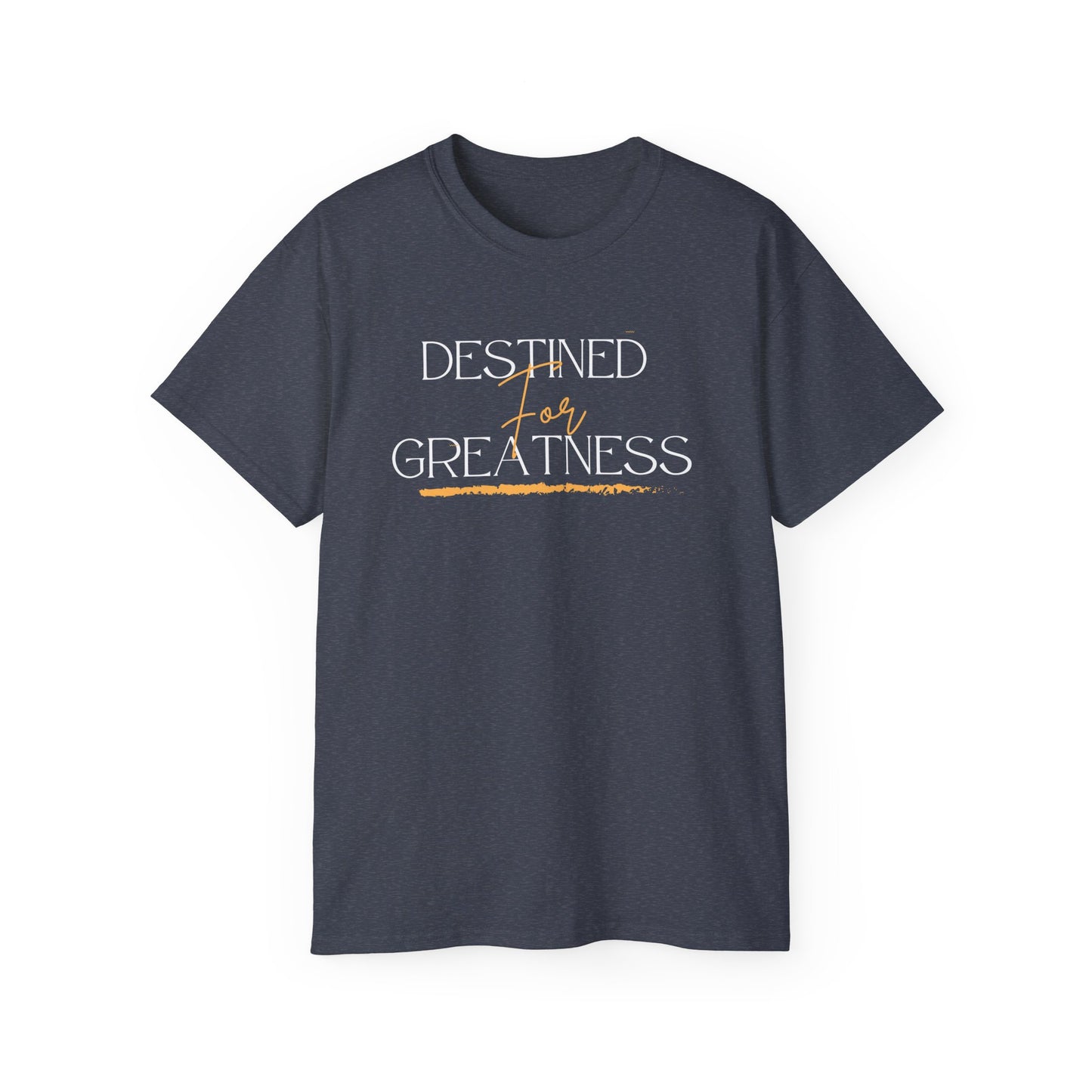 Destined for Greatness - Unisex Tee