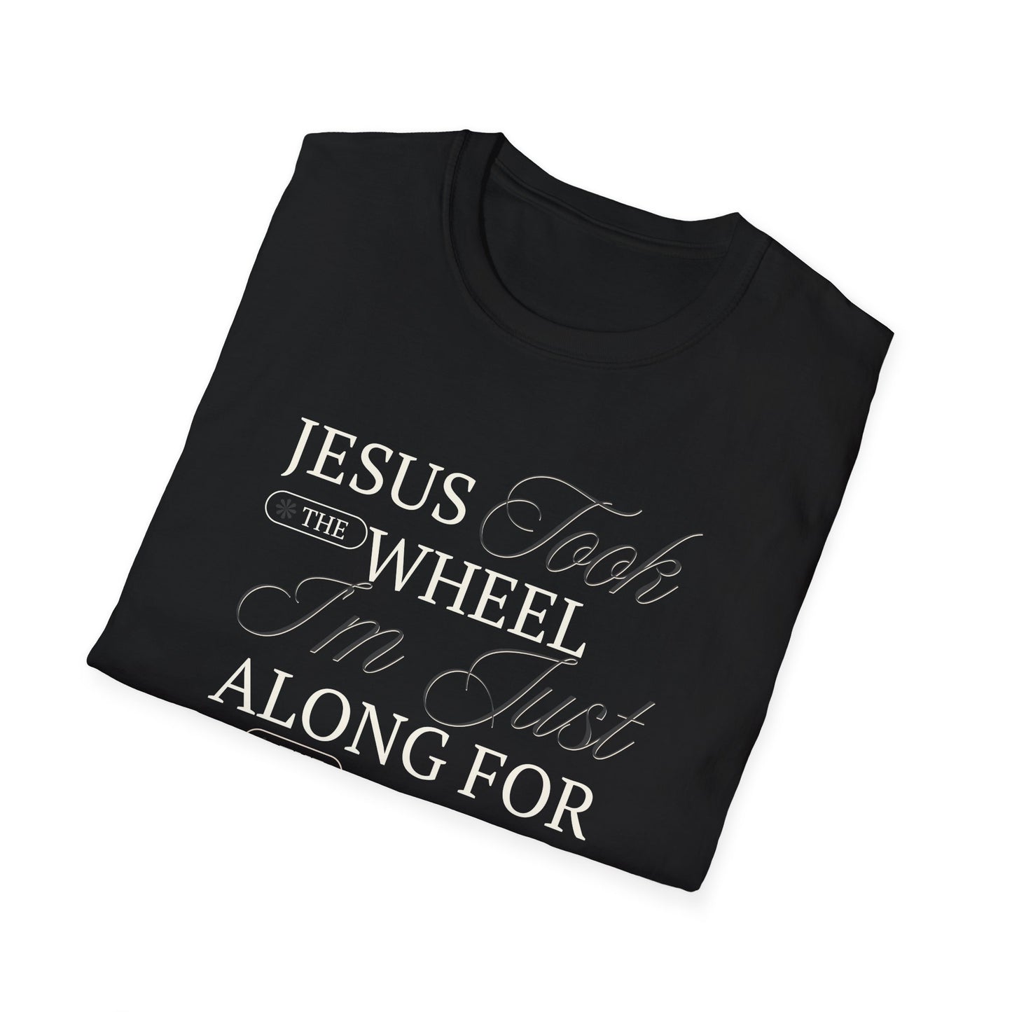 Jesus Took the Wheel Design - Christian Unisex Tee
