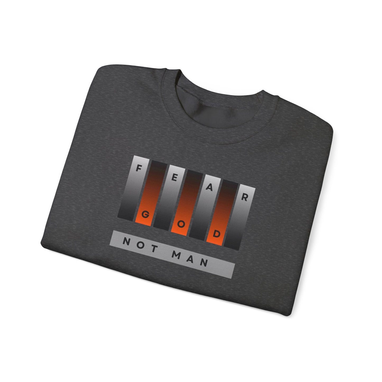 Fear God Not Man Unisex Crewneck Sweatshirt