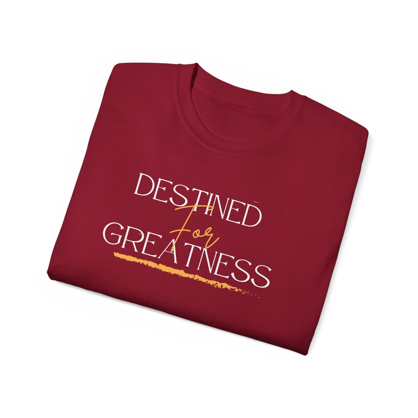 Destined for Greatness - Unisex Tee