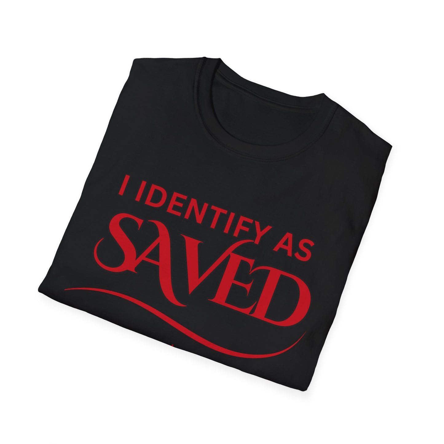 I Identify as Saved Unisex Tee