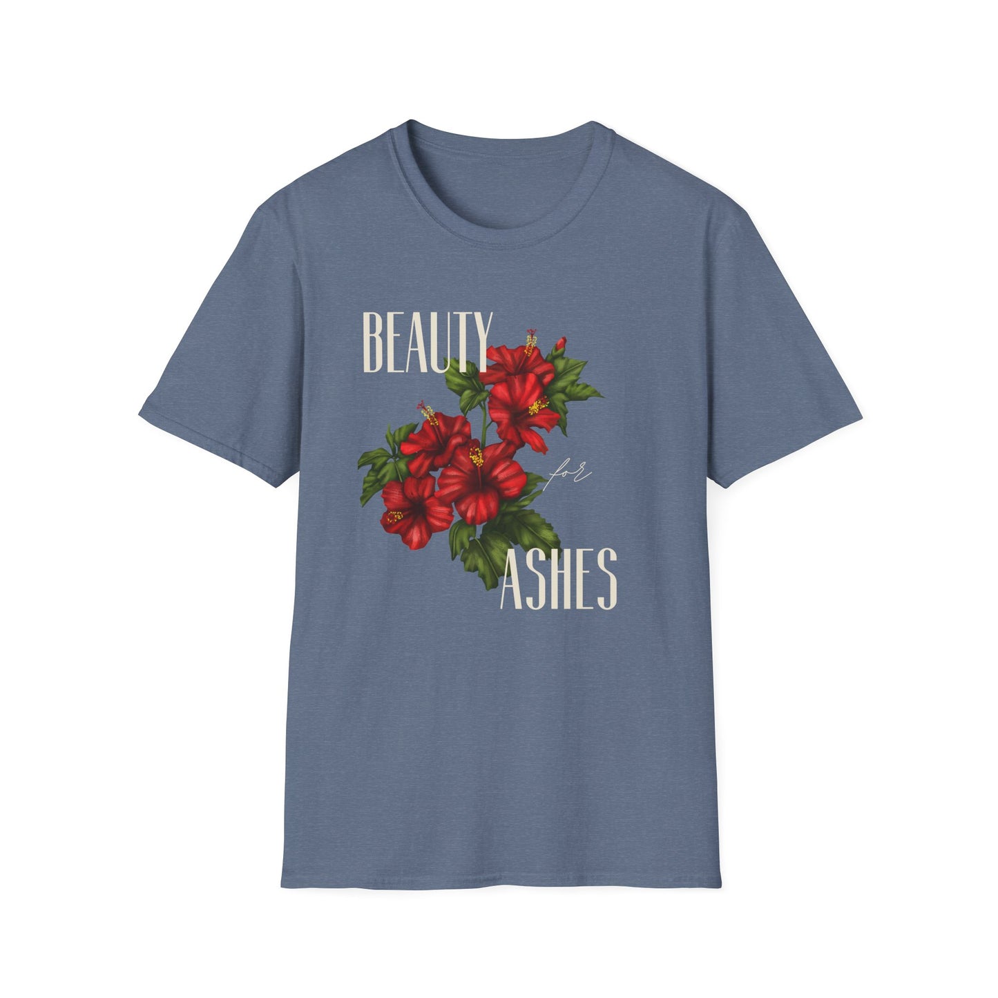 Beauty for Ashes - Unisex Tee