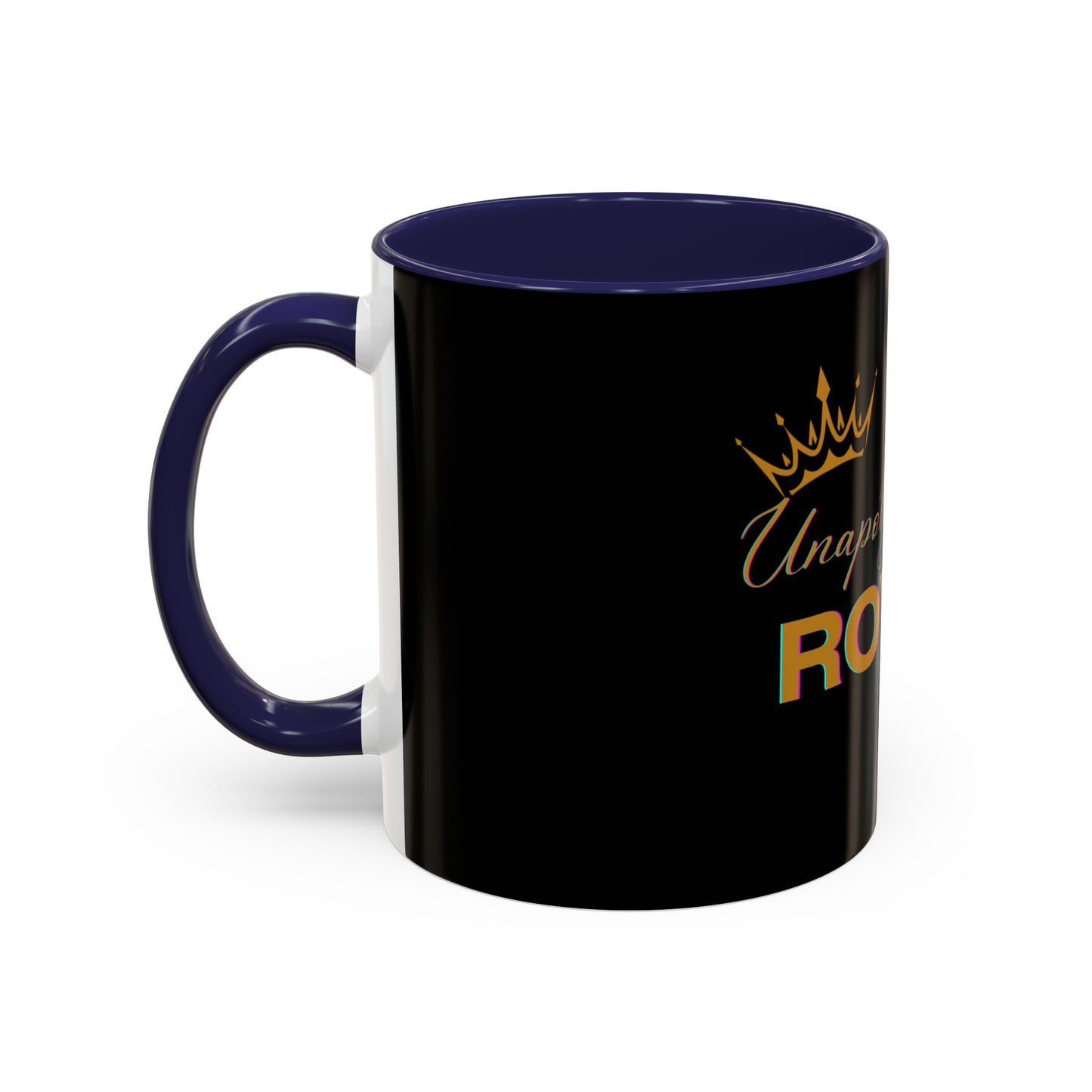 Unapologetically Royal - Statement Mug
