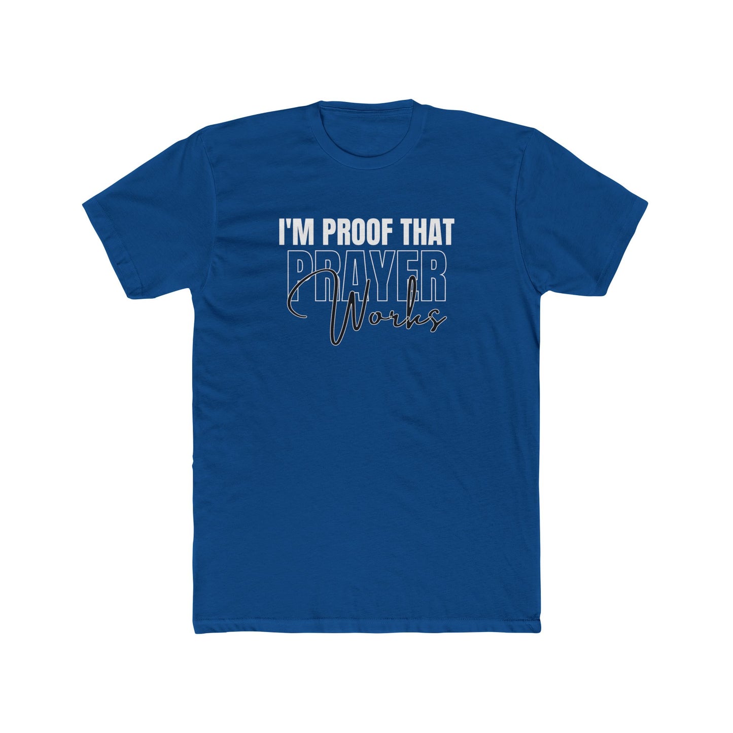 I'm Proof That Prayer Works - Unisex Tee