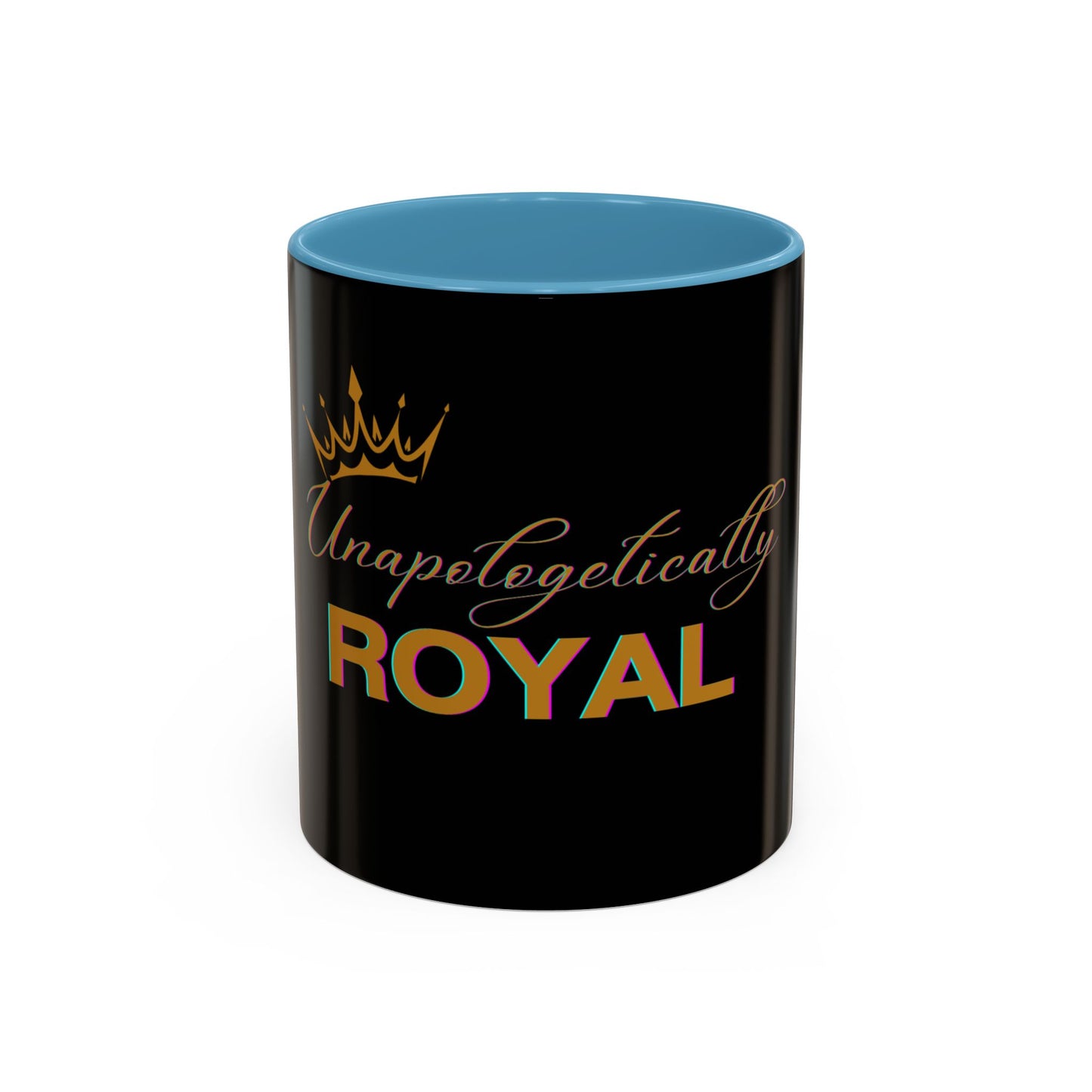 Unapologetically Royal - Statement Mug