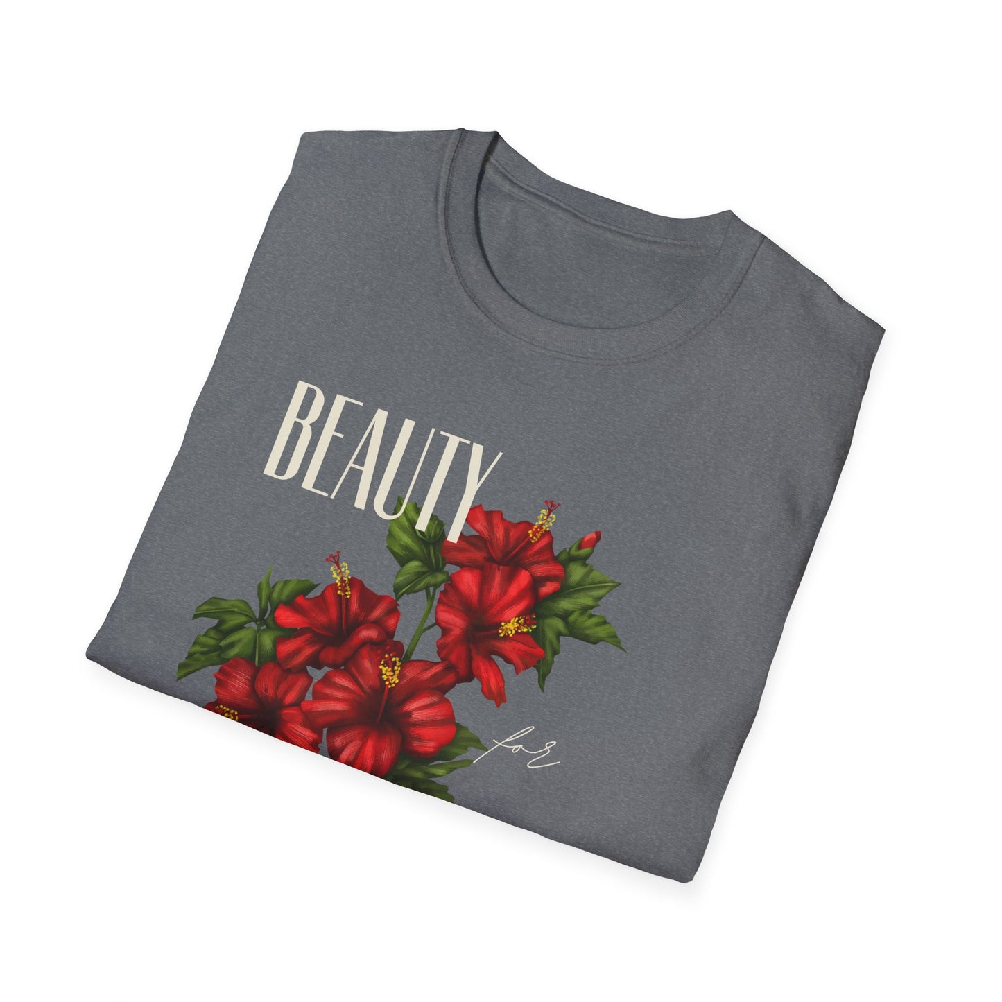 Beauty for Ashes - Unisex Tee