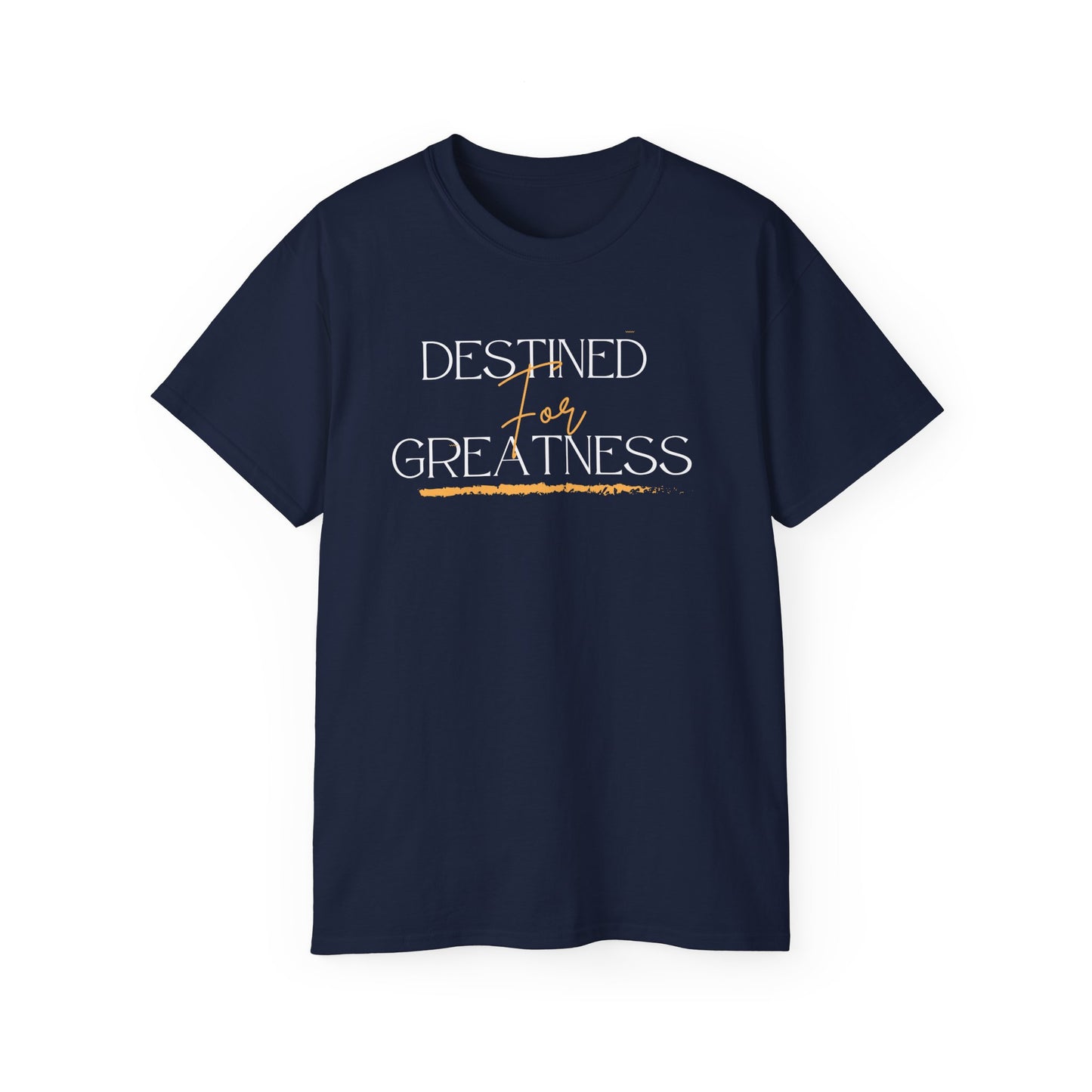 Destined for Greatness - Unisex Tee