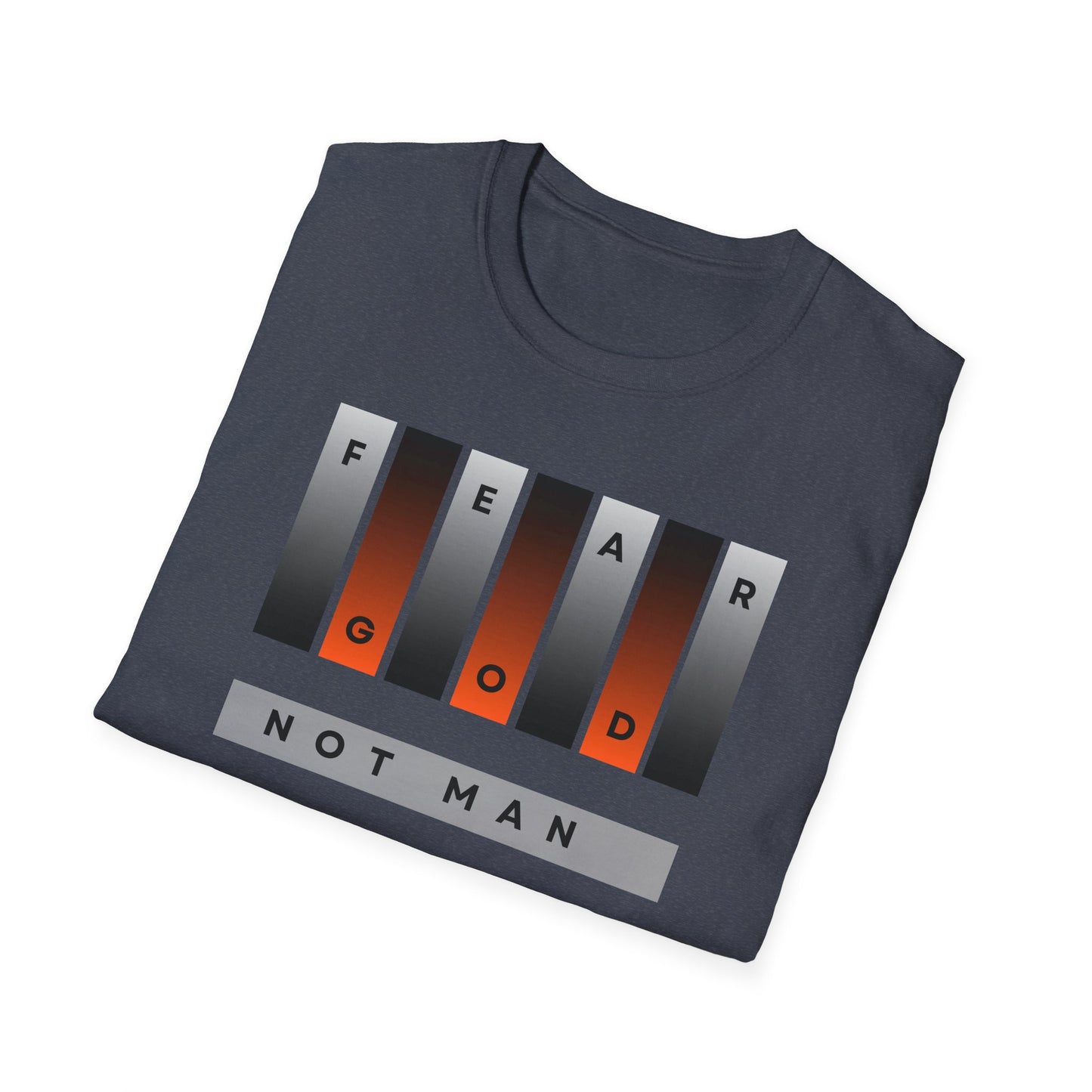 Fear God, Not Man Unisex Tee