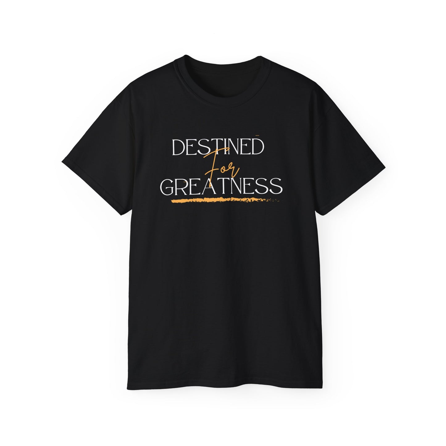 Destined for Greatness - Unisex Tee