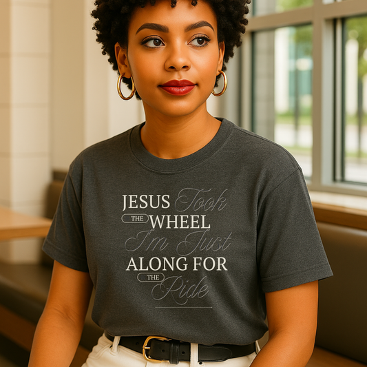 Jesus Took the Wheel | Christian Unisex Tee