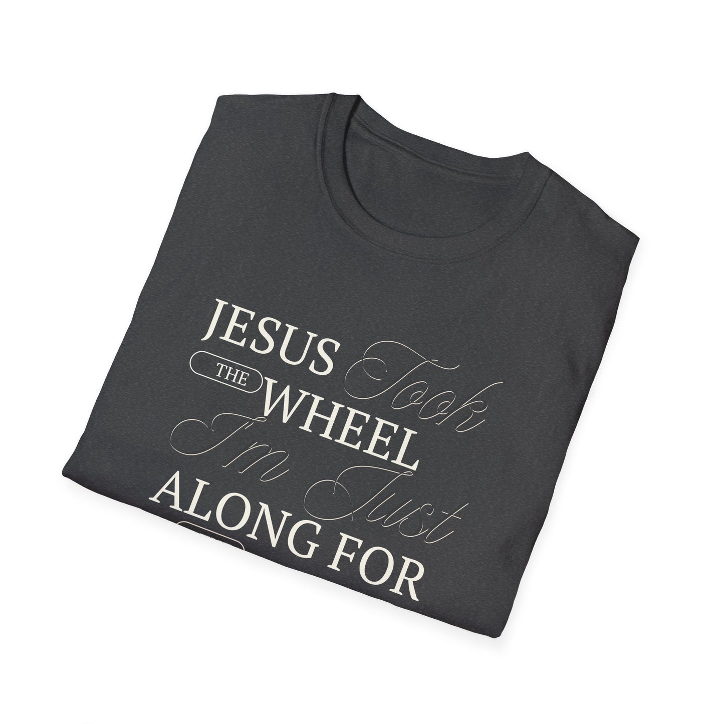 Jesus Took the Wheel Design - Christian Unisex Tee