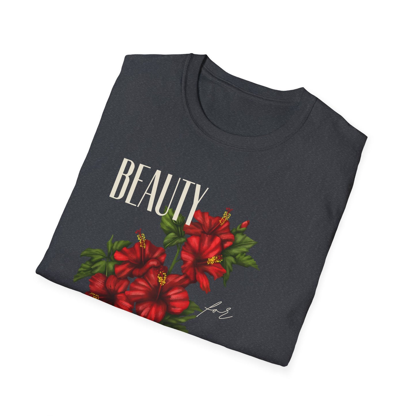 Beauty for Ashes - Unisex Tee