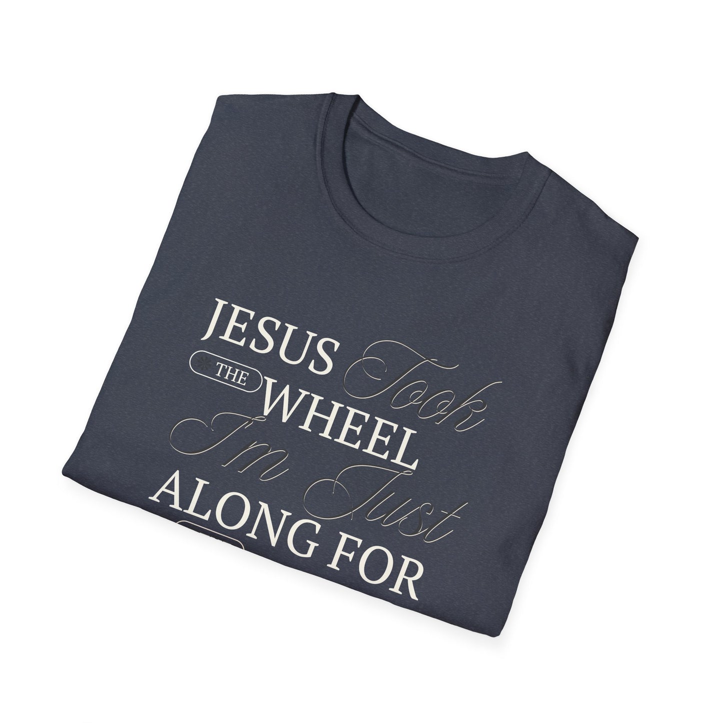 Jesus Took the Wheel Design - Christian Unisex Tee