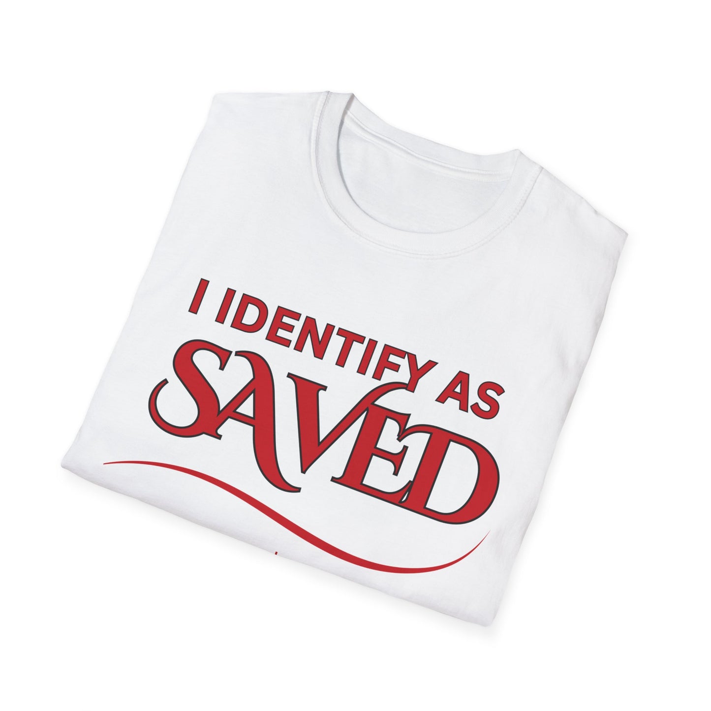 I Identify as Saved Unisex Tee