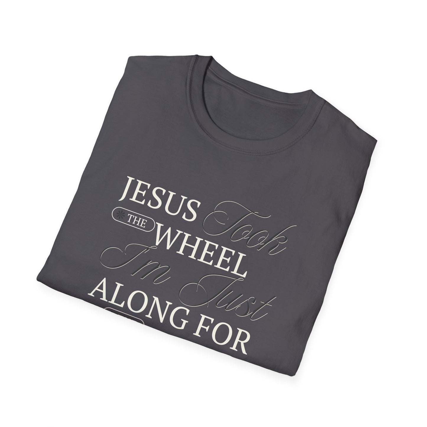 Jesus Took the Wheel Design - Christian Unisex Tee