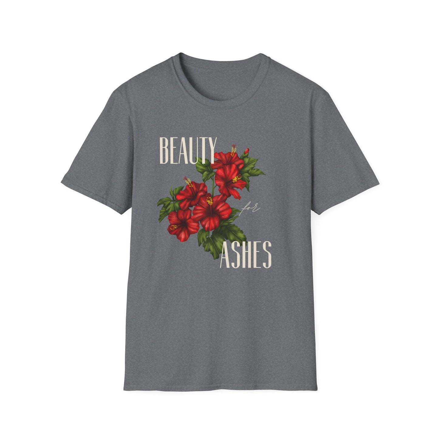 Beauty for Ashes - Unisex Tee