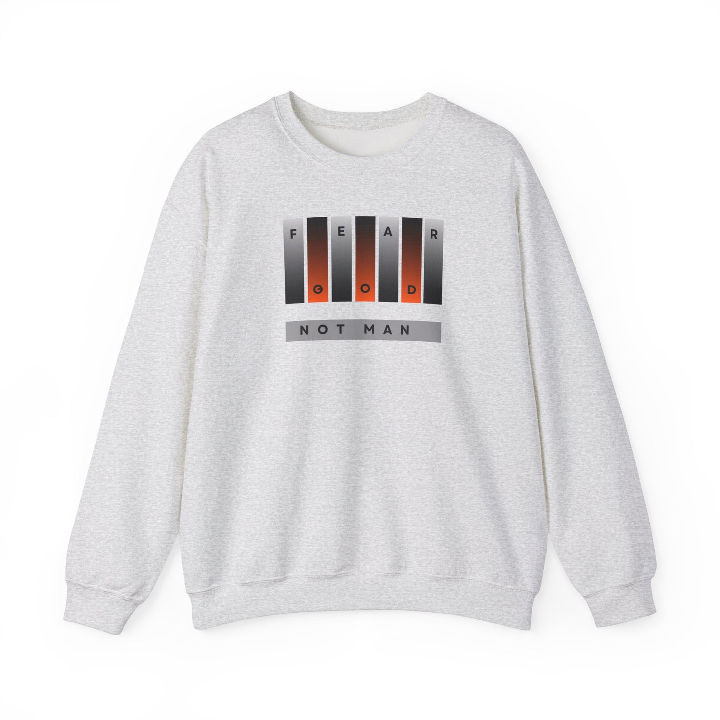 Fear God Not Man Unisex Crewneck Sweatshirt