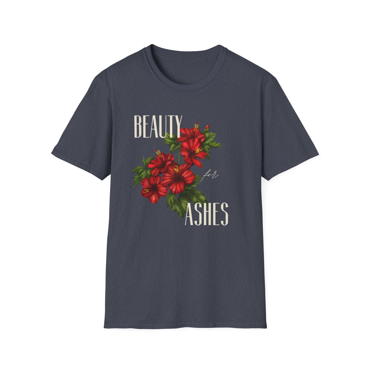 Beauty for Ashes - Unisex Tee