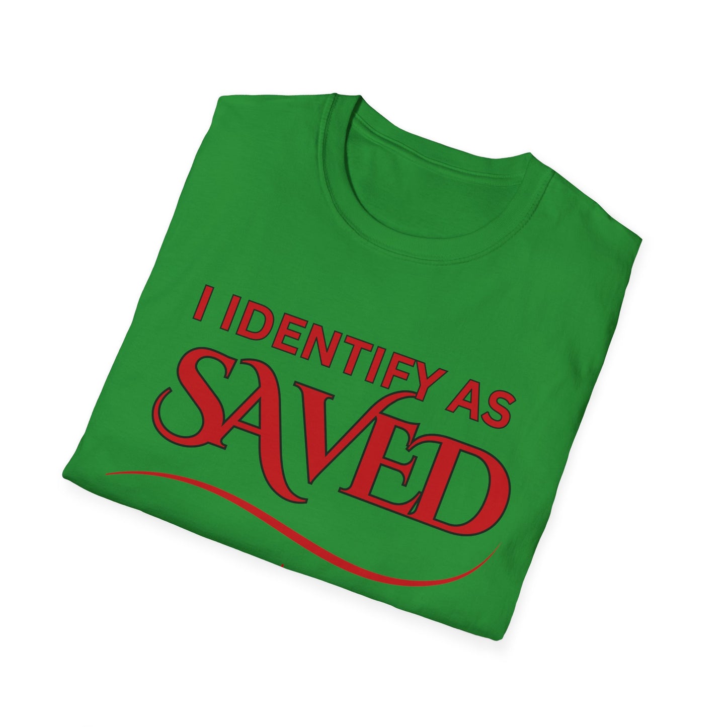 I Identify as Saved Unisex Tee