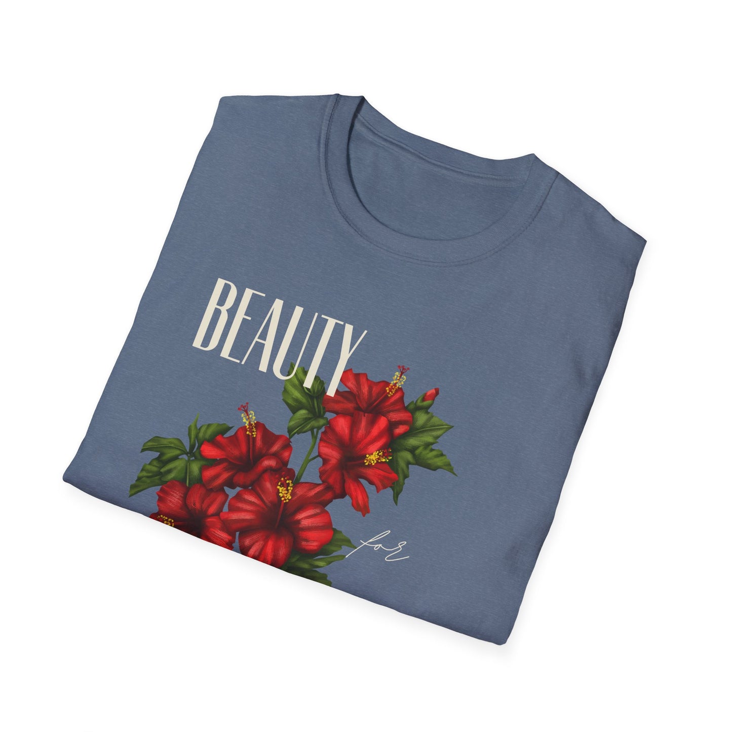 Beauty for Ashes - Unisex Tee