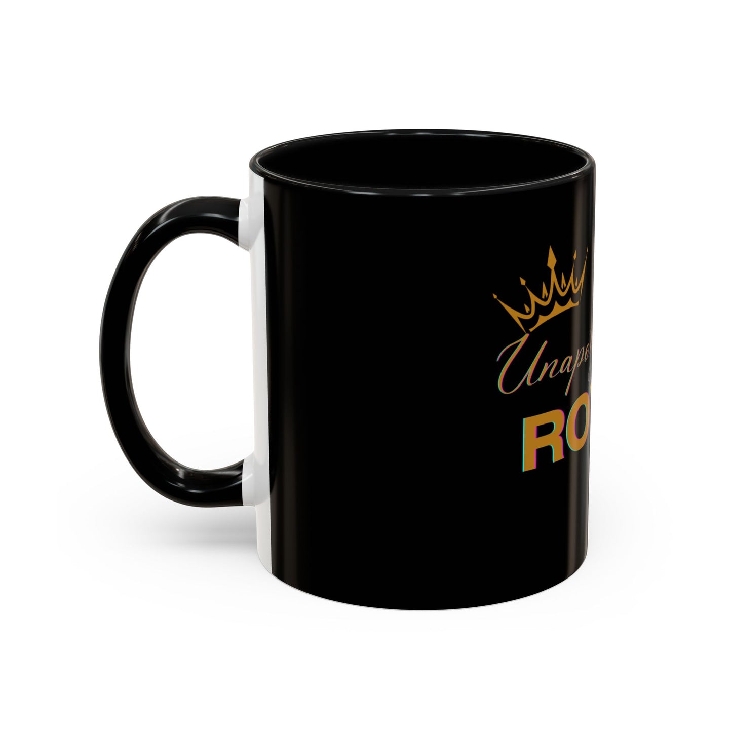 Unapologetically Royal - Statement Mug